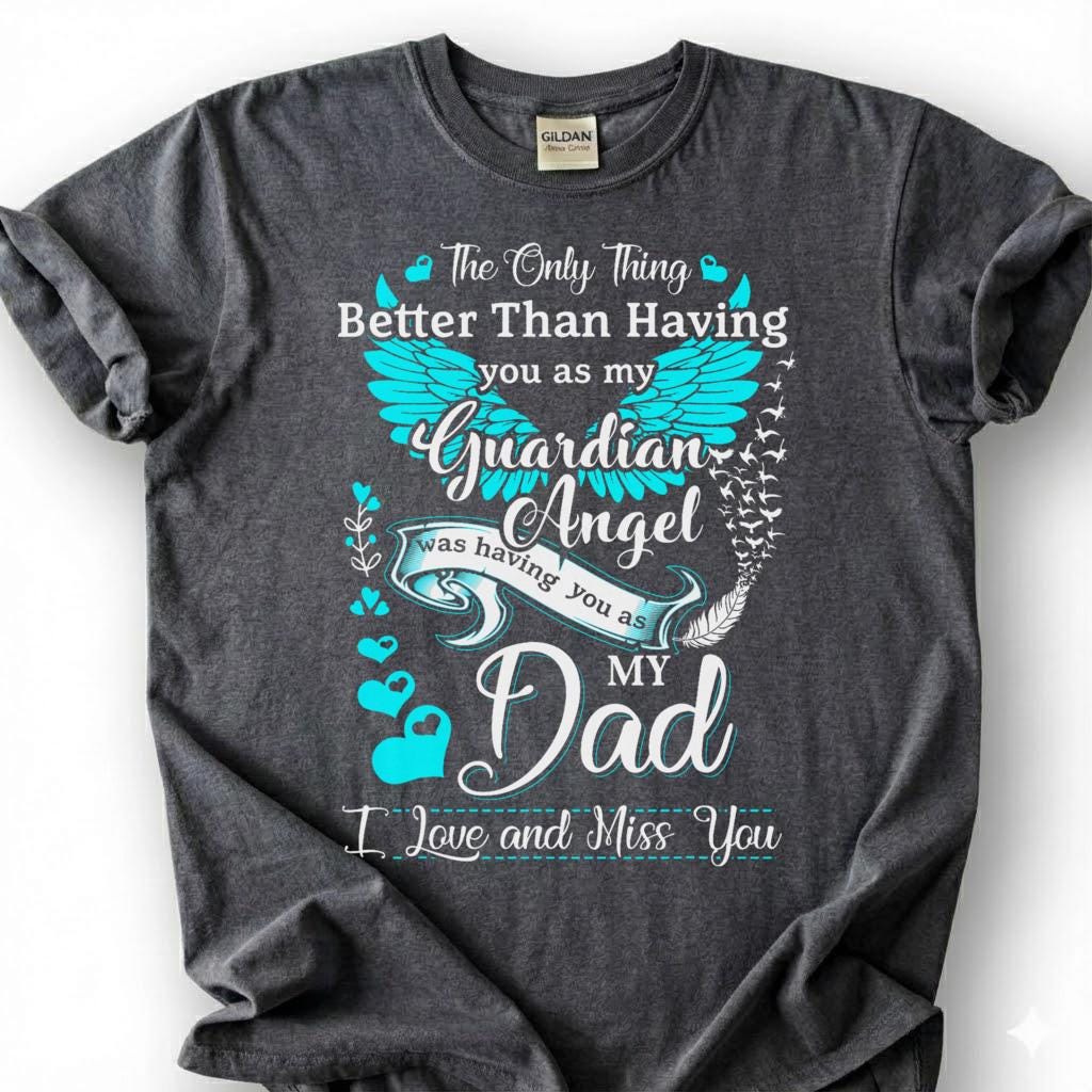 Guardian Angel Dad Memorial Shirt, Grieving Child Feather Wing Tee, Lost Father Remembrance T-Shirt, Missing Dad Heaven Tribute Top