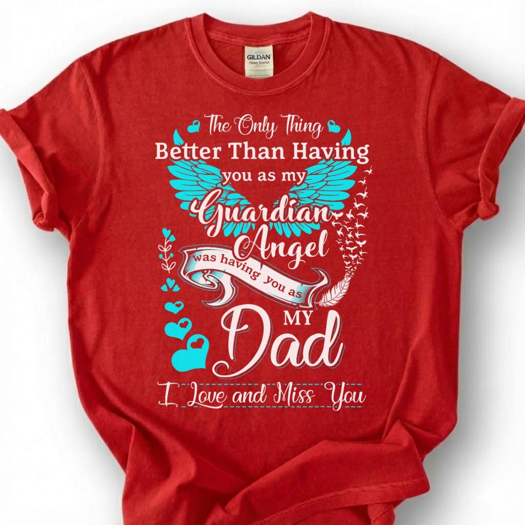 Guardian Angel Dad Memorial Shirt, Grieving Child Feather Wing Tee, Lost Father Remembrance T-Shirt, Missing Dad Heaven Tribute Top