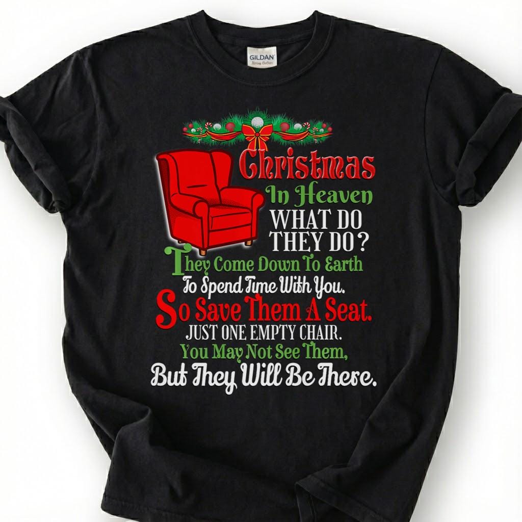 Christmas In Heaven Memorial T-Shirt, Save Them A Seat Empty Chair Tee, Holiday Remembrance Shirt, In Memory Of Loved One Christmas Outfit