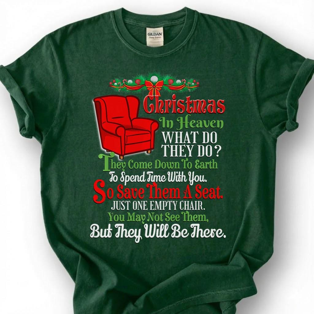 Christmas In Heaven Memorial T-Shirt, Save Them A Seat Empty Chair Tee, Holiday Remembrance Shirt, In Memory Of Loved One Christmas Outfit