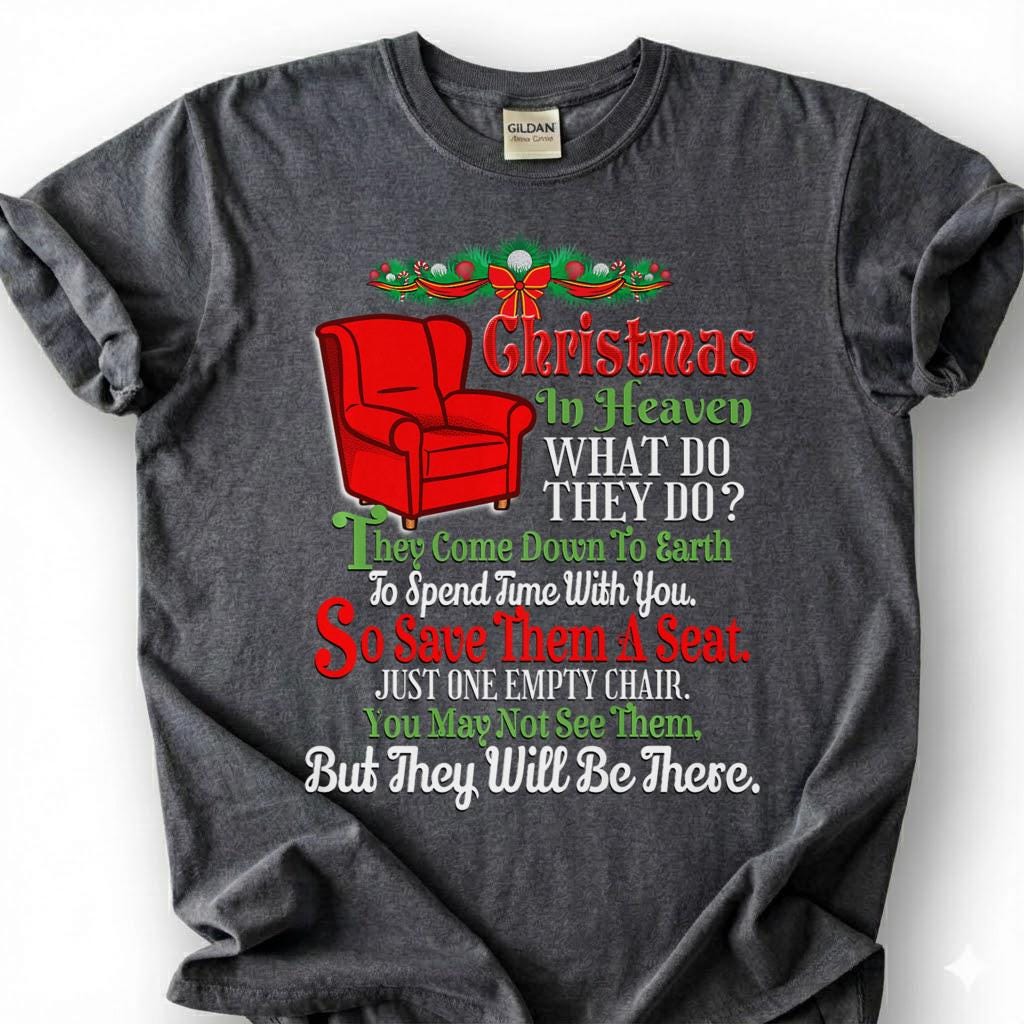 Christmas In Heaven Memorial T-Shirt, Save Them A Seat Empty Chair Tee, Holiday Remembrance Shirt, In Memory Of Loved One Christmas Outfit