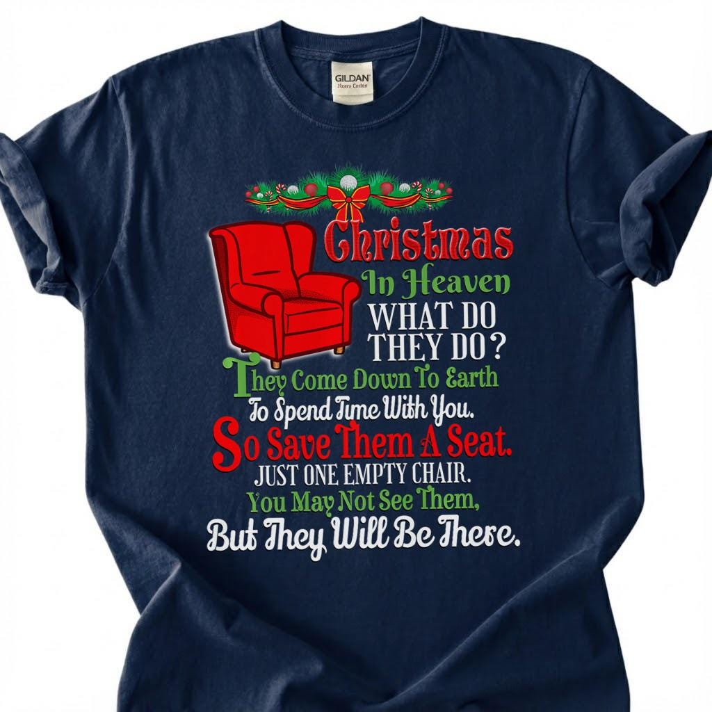 Christmas In Heaven Memorial T-Shirt, Save Them A Seat Empty Chair Tee, Holiday Remembrance Shirt, In Memory Of Loved One Christmas Outfit