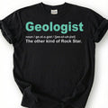Geologist The Other Kind Of Rock Star Shirt, Geology Definition Humor Tee, Earth Science Pun T-Shirt, Rockhound Mineral Collector Gift